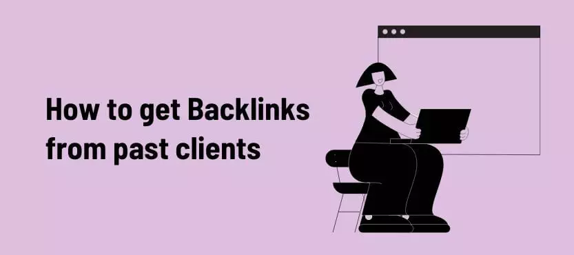 Banner thats says How to get backlinks from past clients